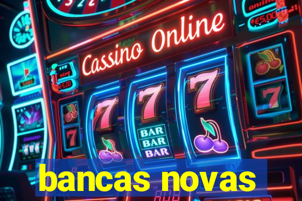 bancas novas